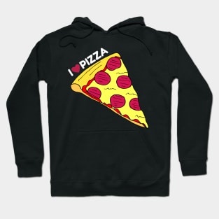 I love pizza Hoodie